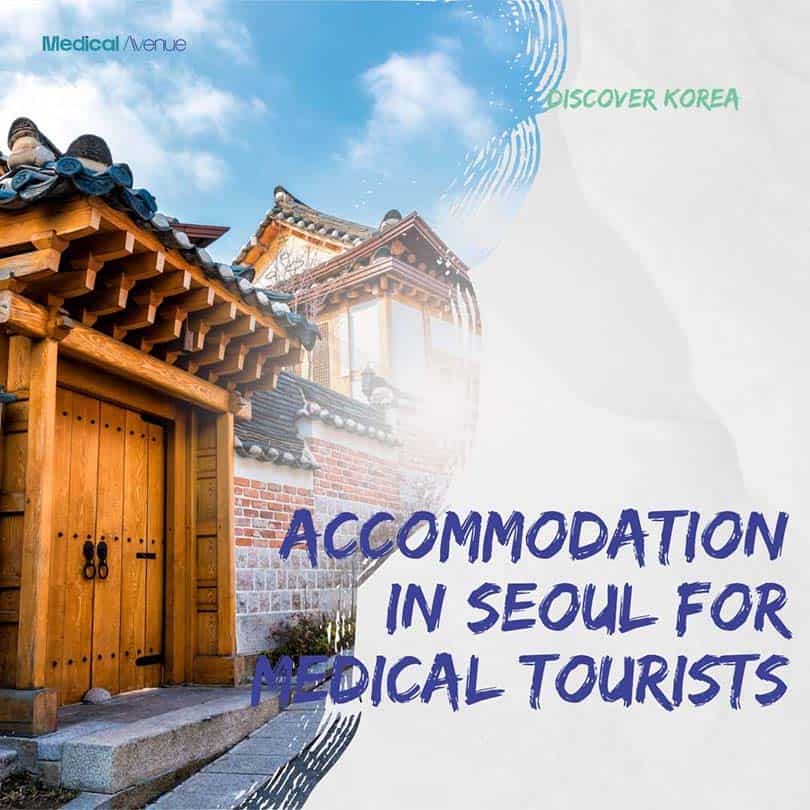 Accommodation in Seoul for Medical Tourists