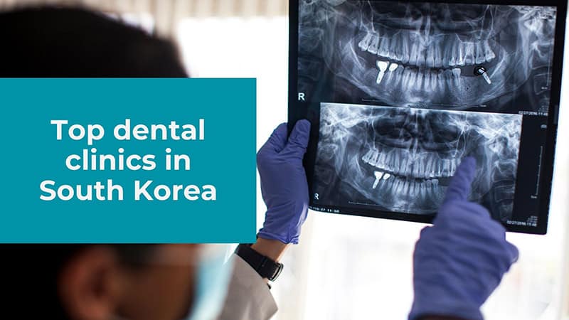 Top dental clinics in South Korea